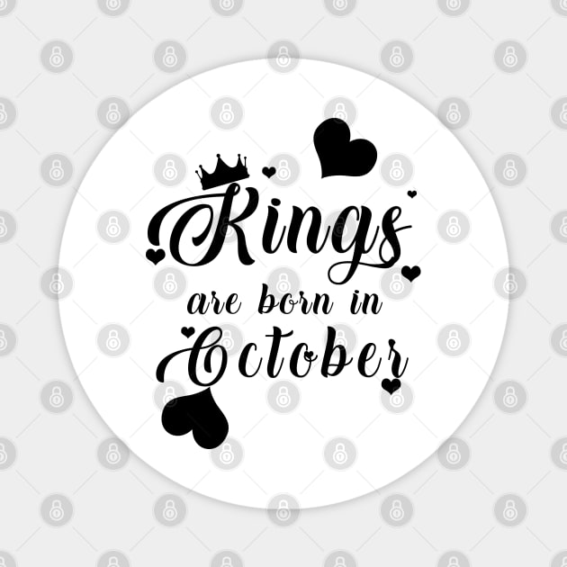 Kings Are Born In October Magnet by mjhejazy